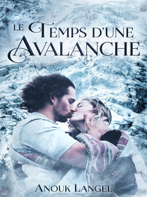 cover image of Le temps d'une avalanche